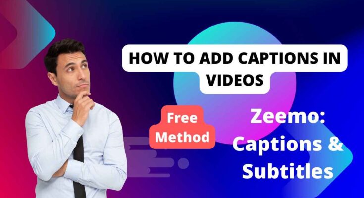 How to Add Captions in Video Free Method.