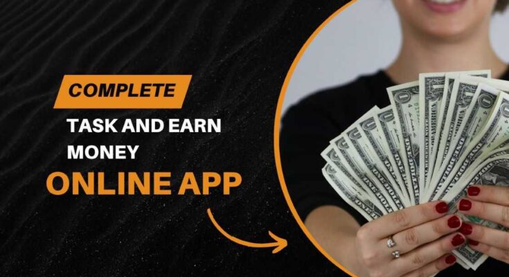 Complete Task And Earn Money App.