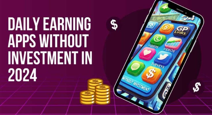 Daily Earning apps