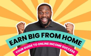 Earn Big From Home: Your Guide To Online Income Success.